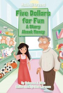 Five Dollars For Fun: A Story About Money