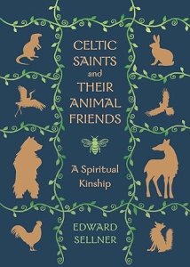 Celtic Saints and Their Animal Friends: A Spiritual Kinship