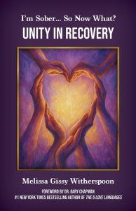 I'm Sober... So Now What?: Unity in Recovery