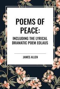 Poems of Peace: Including the Lyrical Dramatic Poem Eolaus