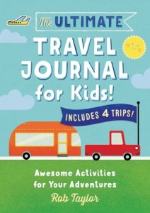 Ultimate Travel Journal For Kids
