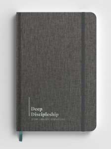 Deep Discipleship Journal: Christian Story, Belief, and Formation