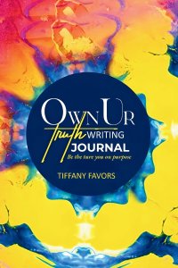 #OwnUrTruth Writing Journal: Be the true you on purpose
