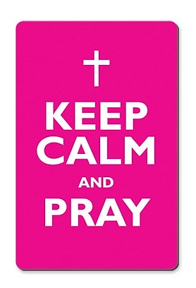 Keep Calm and Pray Fridge Magnet