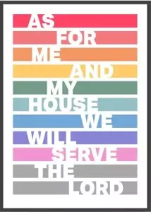 As For Me And My House - Joshua 24:15 A4 Print - Rainbow