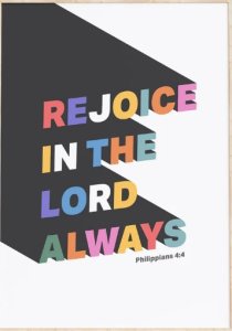 Rejoice In The Lord - Philippians 4:4 - A4 Print