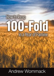 How To Reap 100-fold In A Year Of Famine
