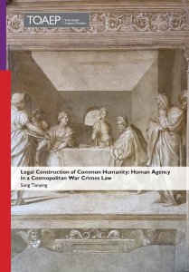 Legal Construction of Common Humanity: Human Agency in a Cosmopolitan War Crimes Law