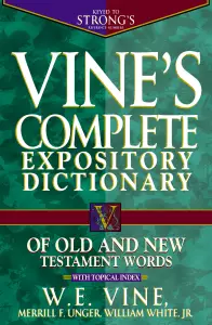 Vines Complete Expository Dictionary Of Old And New Testament Super Saver