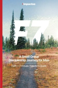 F7 Leader's Guide: A Small Group Discipleship Journey for Men