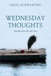 Wednesday Thoughts: Parables from My Life Story