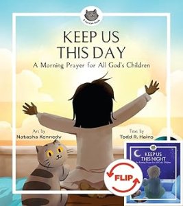 Keep Us This Day, Keep Us This Night – A Morning Prayer and an Evening Prayer for All God`s Children
