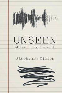 Unseen - where I can speak