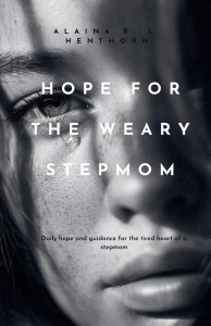 Hope For The Weary Stepmom