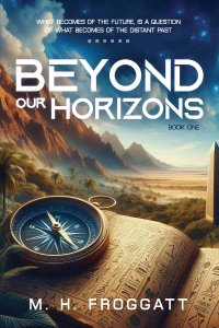 Beyond Our Horizons