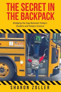 The Secret in the Backpack: Bridging the Gap Between Today's Student and Today's Science