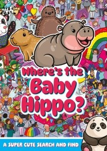 Where\'s The Baby Hippo? A Super Cute Search And Find