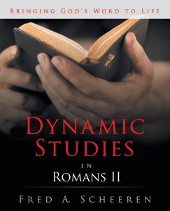 Dynamic Studies in Romans II: Bringing God's Word to Life