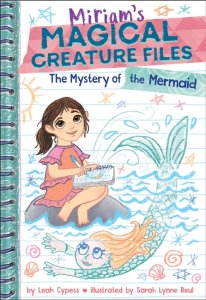 Mystery Of The Mermaid (miriam\'s Magical Creature Files Book #3)