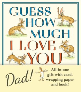 Guess How Much I Love You, Dad!: Father’s Day Gift Edition