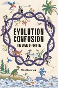 Evolution Confusion: The Logic of Origins