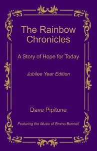 The Rainbow Chronicles: A Story of Hope for Today: Jubilee Year Edition