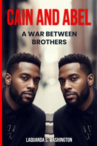 Cain and Abel: A War Between Brothers