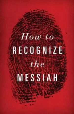 How To Recognize The Messiah