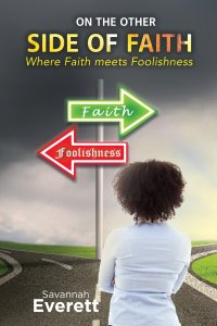 On the other side of Faith: Where Faith meets Foolishness
