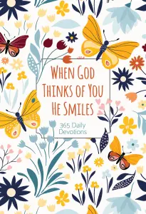 When God Thinks of You He Smiles: 365 Daily Devotions