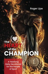 Heart of a Champion: A Year-Long Daily Devotional for the People of Sport