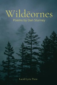 Wildeornes: Poems by Dan Sturney
