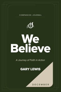 We Believe Companion Journal: A Journey of Faith in Action - December