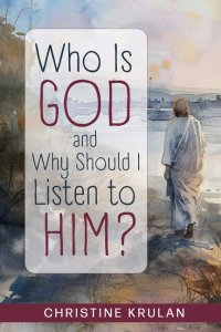 Who Is God and Why Should I Listen to Him?