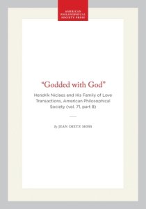 "Godded with God": Hendrik Niclaes and His Family of Love Transactions, American Philosophical Society (Vol. 71, Part 8)