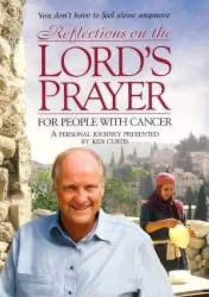 Reflections On The Lord's Prayer For People With Cancer DVD