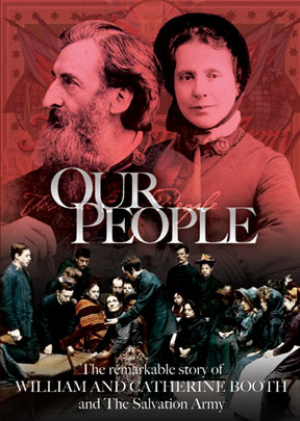 Our People: The Remarkable Story of William & Catherine Booth DVD