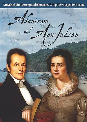 Adoniram and Ann Judson: Spent For God