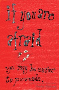 If You Are Afraid You May Be Easier to Persuade