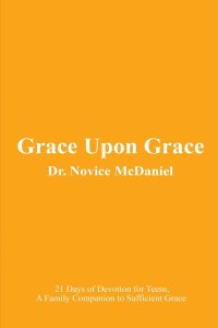 Grace Upon Grace: 21 Days of Devotion for Teens