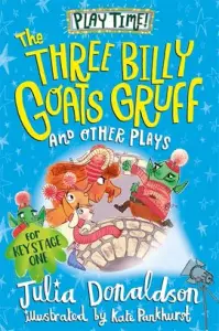 Three Billy Goat's Gruff And Other Plays