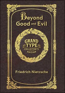 Large Print - Beyond Good and Evil - Grand Type Collector's Edition - Matte Hardcover with Dust Jacket
