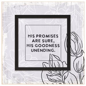 Plaque-Layered Grace-His Promises Are Sure (6" x 6")