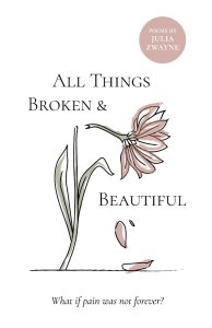 All Things Broken and Beautiful