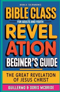 The Great Revelation of Jesus Christ Revelation: Bible Class