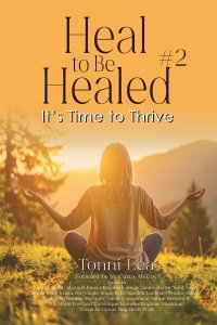 Heal to Be Healed #2: It's Time To Thrive