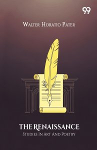 The Renaissance Studies In Art And Poetry