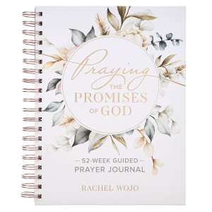 Praying the Promises of God: A 52-Week Guided Prayer Journal