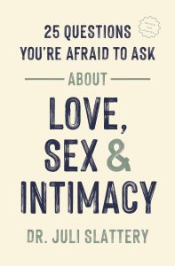 25 Questions You're Afraid to Ask about Love, Sex, and Intimacy