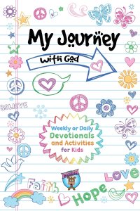 My Journey with God: Daily Devotionals and Activities for Kids